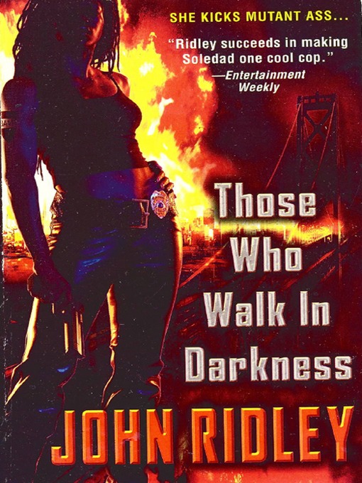 Title details for Those Who Walk in Darkness by John Ridley - Available
